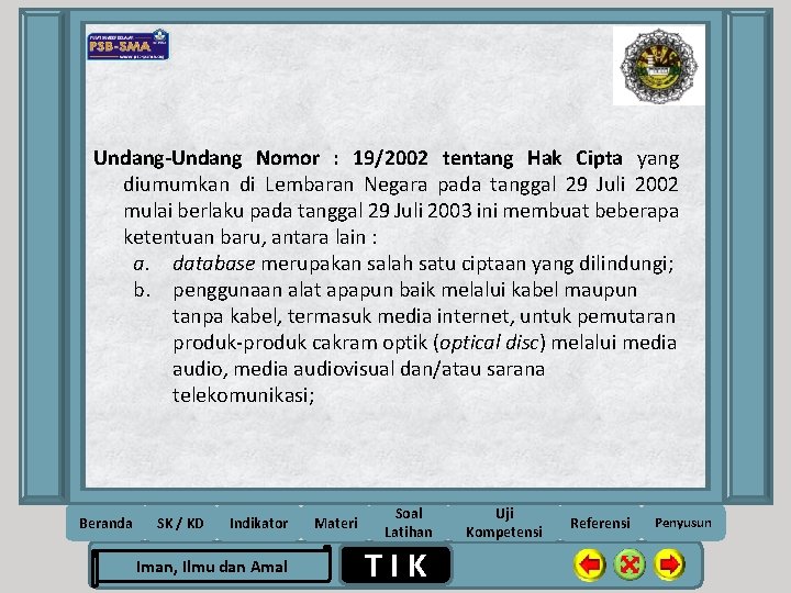 Undang-Undang Nomor : 19/2002 tentang Hak Cipta yang diumumkan di Lembaran Negara pada tanggal