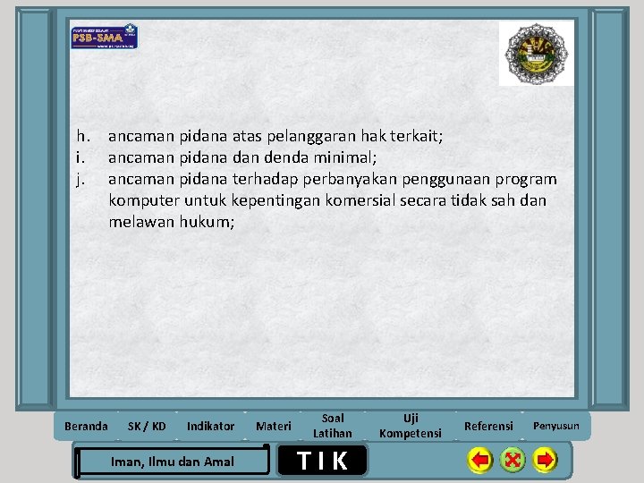 h. ancaman pidana atas pelanggaran hak terkait; i. ancaman pidana dan denda minimal; j.