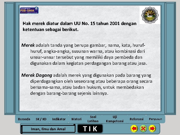 Hak merek diatur dalam UU No. 15 tahun 2001 dengan ketentuan sebagai berikut. Merek