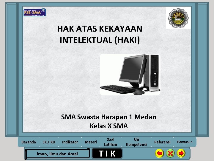 HAK ATAS KEKAYAAN INTELEKTUAL (HAKI) SMA Swasta Harapan 1 Medan Kelas X SMA Beranda