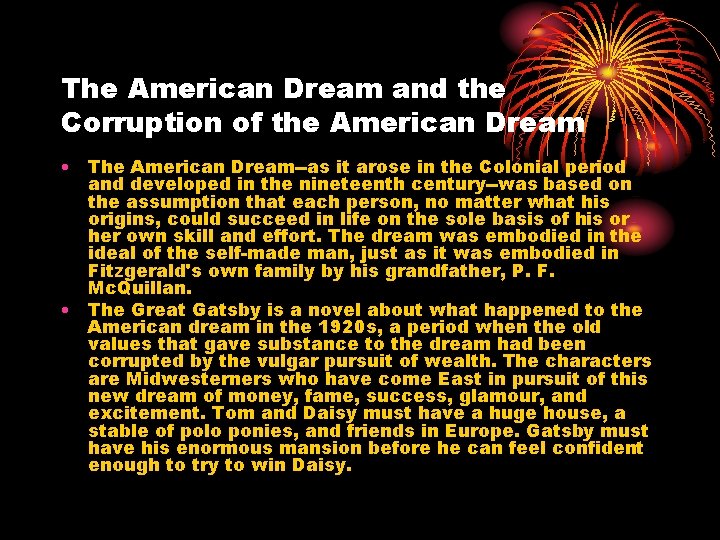 The American Dream and the Corruption of the American Dream • The American Dream--as