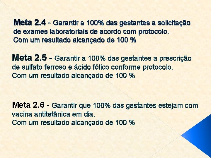 Meta 2. 4 - Garantir a 100% das gestantes a solicitação de exames laboratoriais