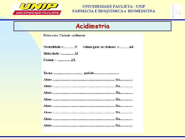 UNIVERSIDADE PAULISTA - UNIP FARMÁCIA E BIOQUÍMICA e BIOMEDICINA Acidimetria 