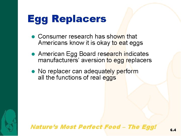 Egg Replacers l Consumer research has shown that Americans know it is okay to