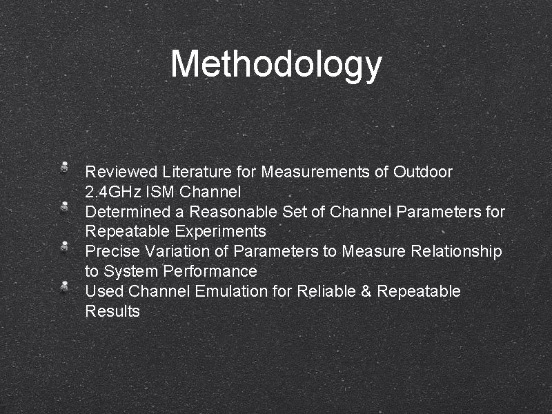 Methodology Reviewed Literature for Measurements of Outdoor 2. 4 GHz ISM Channel Determined a