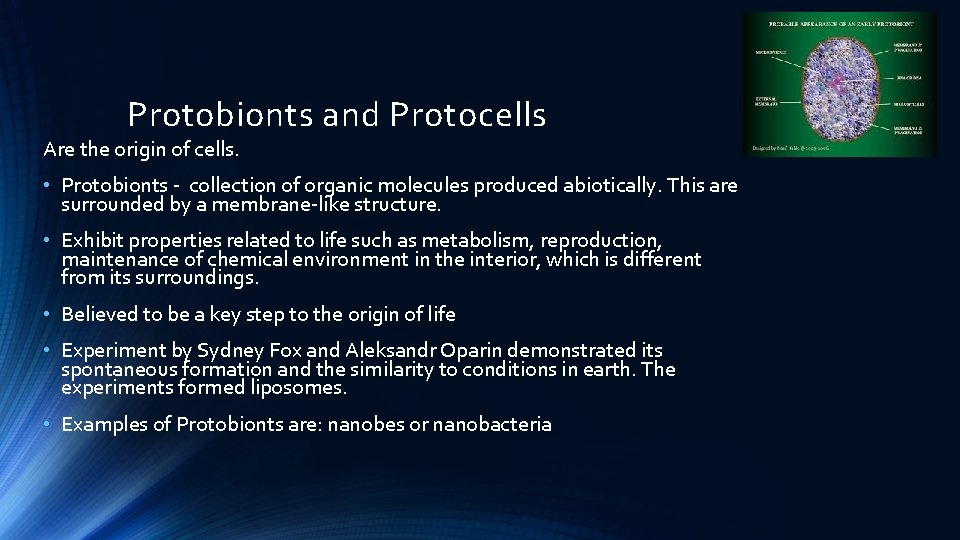 Protobionts and Protocells Are the origin of cells. • Protobionts - collection of organic