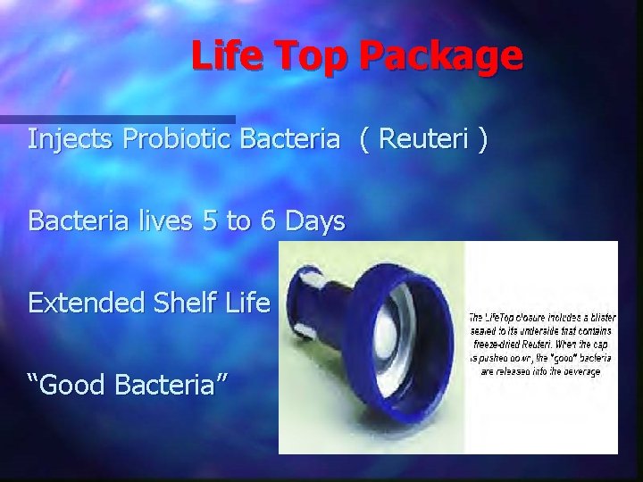 Life Top Package Injects Probiotic Bacteria ( Reuteri ) Bacteria lives 5 to 6