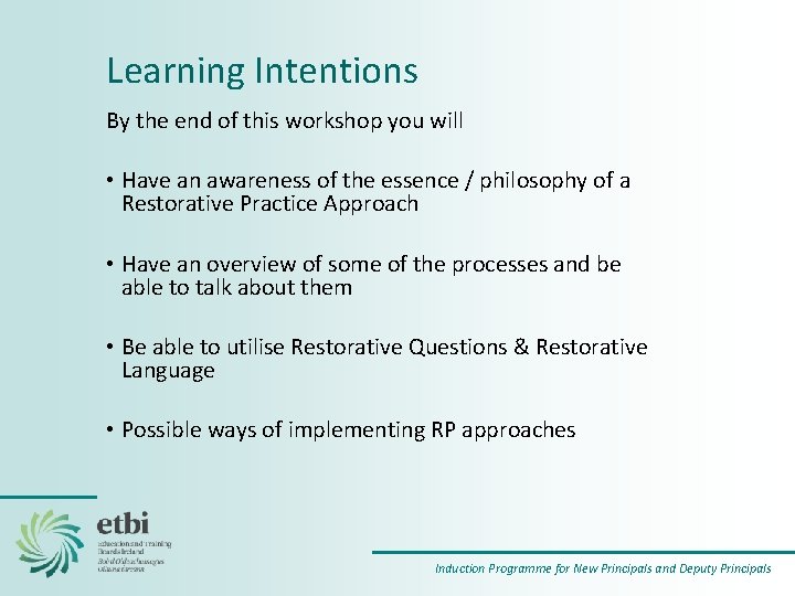 Learning Intentions By the end of this workshop you will • Have an awareness