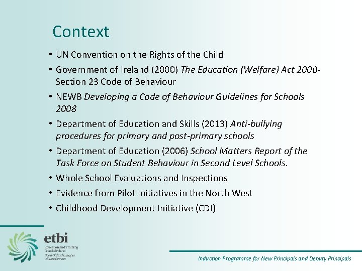 Context • UN Convention on the Rights of the Child • Government of Ireland