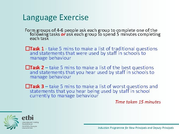 Language Exercise Form groups of 4‐ 6 people ask each group to complete one