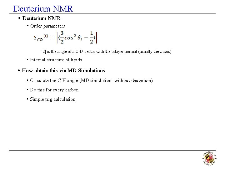 Deuterium NMR w Deuterium NMR • Order parameters · qi is the angle of