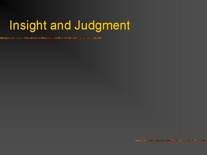 Insight and Judgment 