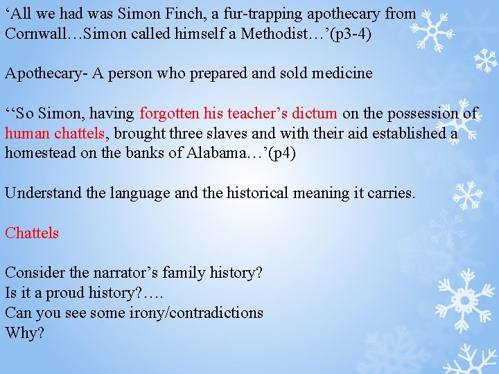 ‘All we had was Simon Finch, a fur-trapping apothecary from Cornwall…Simon called himself a