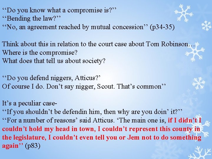 ‘‘Do you know what a compromise is? ’’ ‘‘Bending the law? ’’ ‘‘No, an