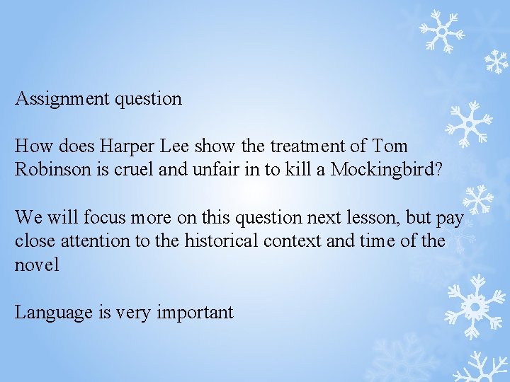 Assignment question How does Harper Lee show the treatment of Tom Robinson is cruel