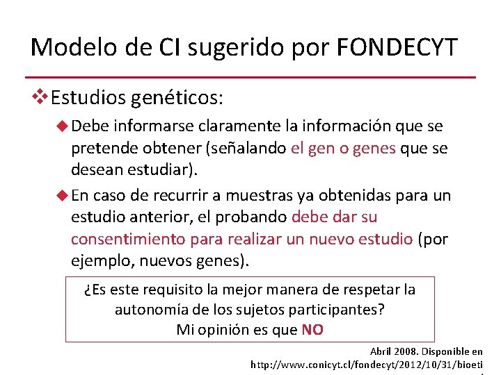 Modelo de CI sugerido por FONDECYT v. Estudios genéticos: u Debe informarse claramente la