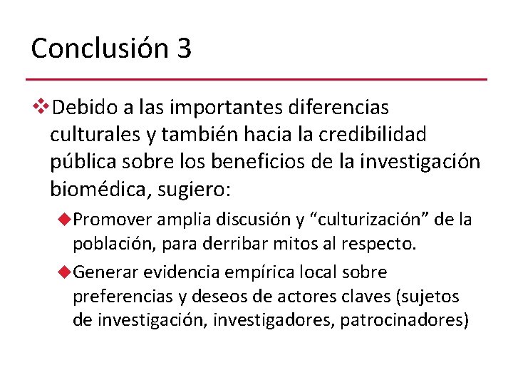 Conclusión 3 v. Debido a las importantes diferencias culturales y también hacia la credibilidad