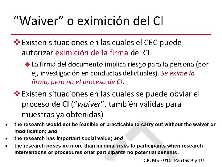 “Waiver” o eximición del CI v Existen situaciones en las cuales el CEC puede