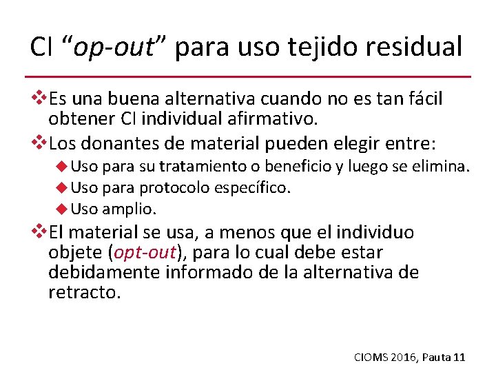 CI “op-out” para uso tejido residual v. Es una buena alternativa cuando no es