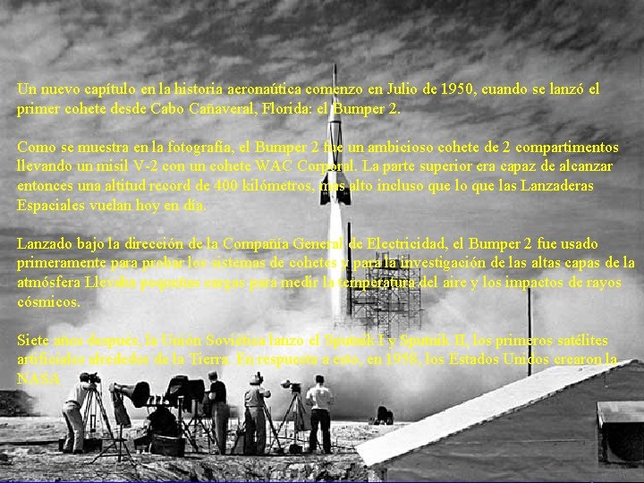 Un nuevo capítulo en la historia aeronaútica comenzo en Julio de 1950, cuando se