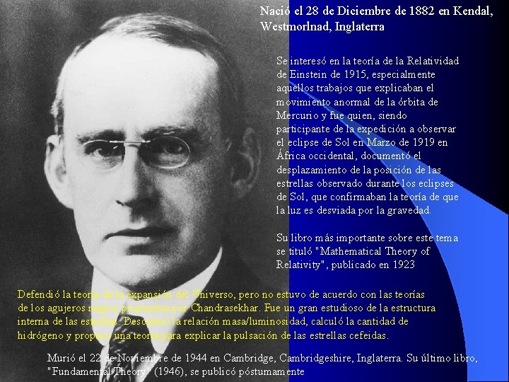 Nació el 28 de Diciembre de 1882 en Kendal, Westmorlnad, Inglaterra Se interesó en