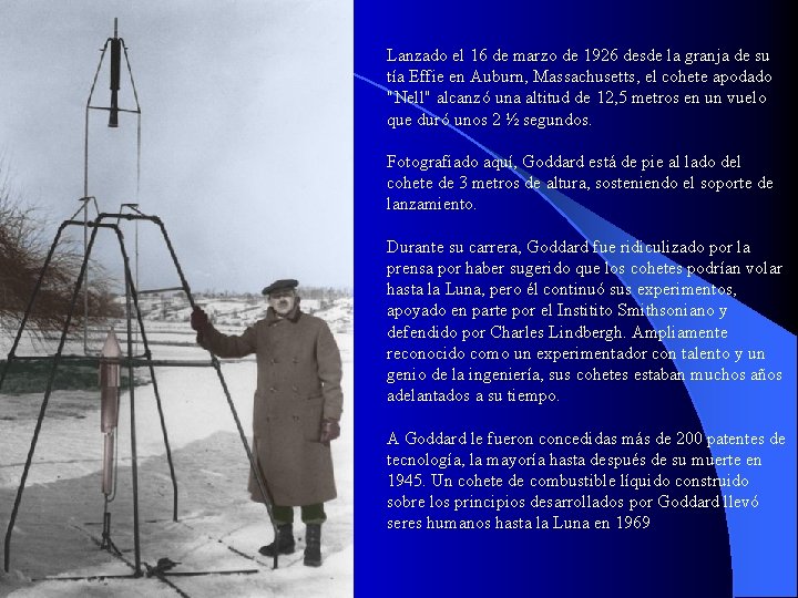 Lanzado el 16 de marzo de 1926 desde la granja de su tía Effie