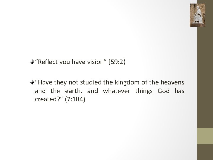 “Reflect you have vision” (59: 2) “Have they not studied the kingdom of the