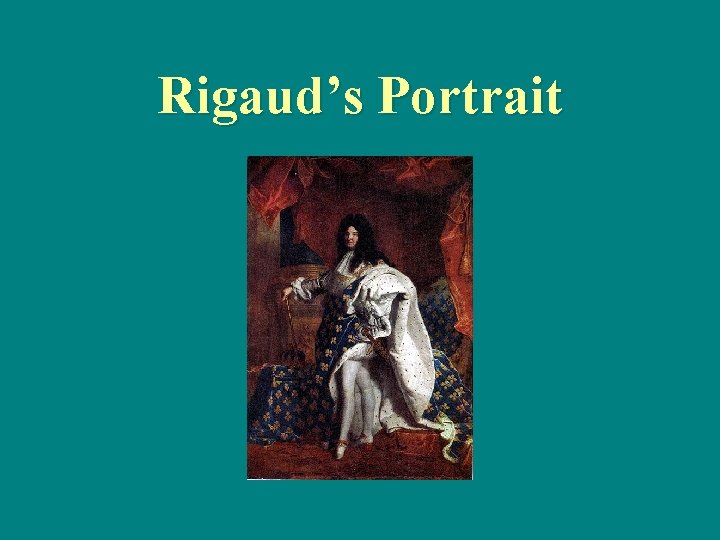 Rigaud’s Portrait 