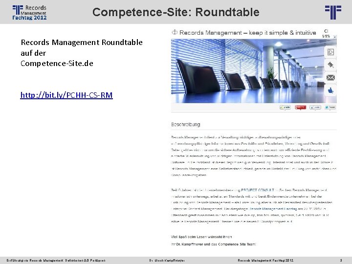 Competence-Site: Roundtable © PROJECT CONSULT Unternehmensberatung Dr. Ulrich Kampffmeyer Gmb. H 2011 / Autorenrecht: