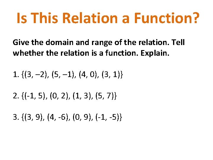 Is This Relation a Function? Give the domain and range of the relation. Tell