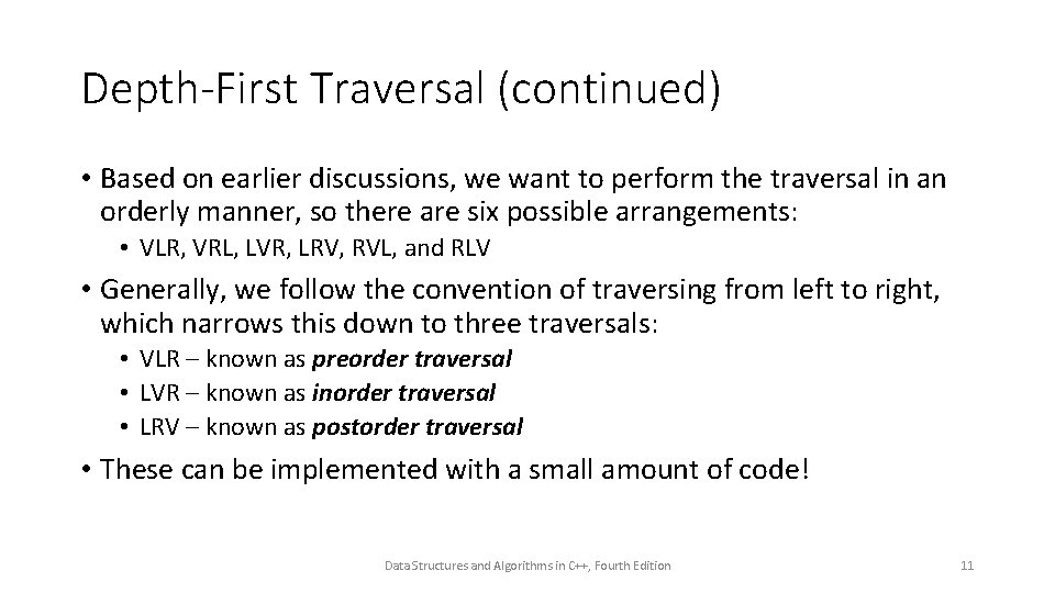Depth-First Traversal (continued) • Based on earlier discussions, we want to perform the traversal Depth-First Traversal (continued) • Based on earlier discussions, we want to perform the traversal