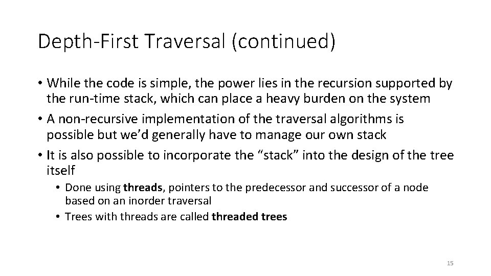 Depth-First Traversal (continued) • While the code is simple, the power lies in the Depth-First Traversal (continued) • While the code is simple, the power lies in the