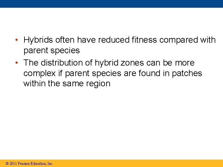  • Hybrids often have reduced fitness compared with parent species • The distribution