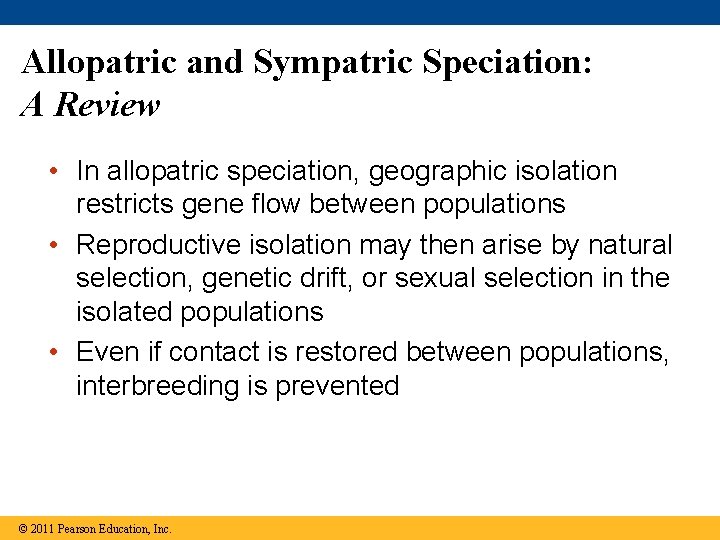 Allopatric and Sympatric Speciation: A Review • In allopatric speciation, geographic isolation restricts gene
