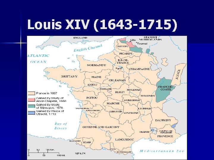 Louis XIV (1643 -1715) 
