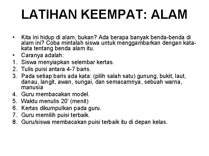 LATIHAN KEEMPAT: ALAM • • 1. 2. 3. 4. 5. 6. 7. 8. Kita