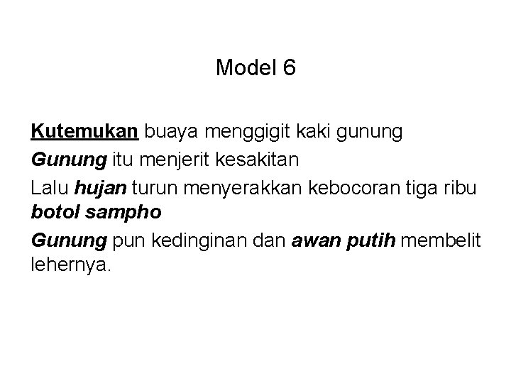 Model 6 Kutemukan buaya menggigit kaki gunung Gunung itu menjerit kesakitan Lalu hujan turun