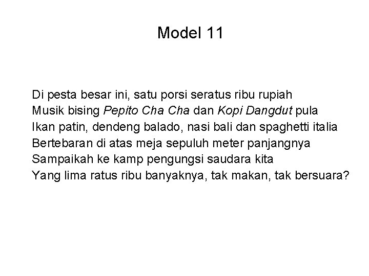 Model 11 Di pesta besar ini, satu porsi seratus ribu rupiah Musik bising Pepito