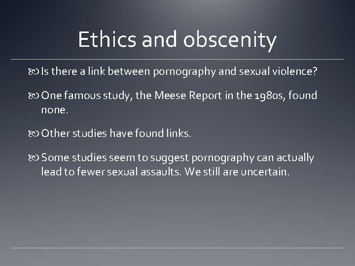 Ethics and obscenity Is there a link between pornography and sexual violence? One famous Ethics and obscenity Is there a link between pornography and sexual violence? One famous