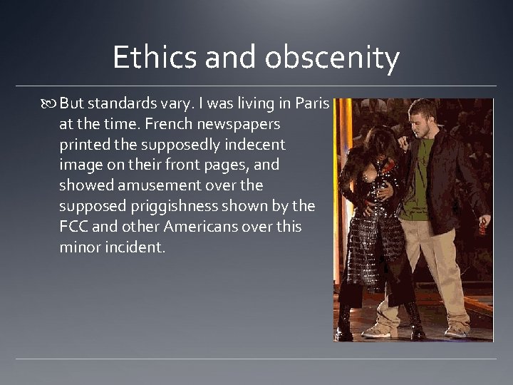Ethics and obscenity But standards vary. I was living in Paris at the time. Ethics and obscenity But standards vary. I was living in Paris at the time.