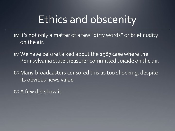 Ethics and obscenity It’s not only a matter of a few “dirty words” or Ethics and obscenity It’s not only a matter of a few “dirty words” or