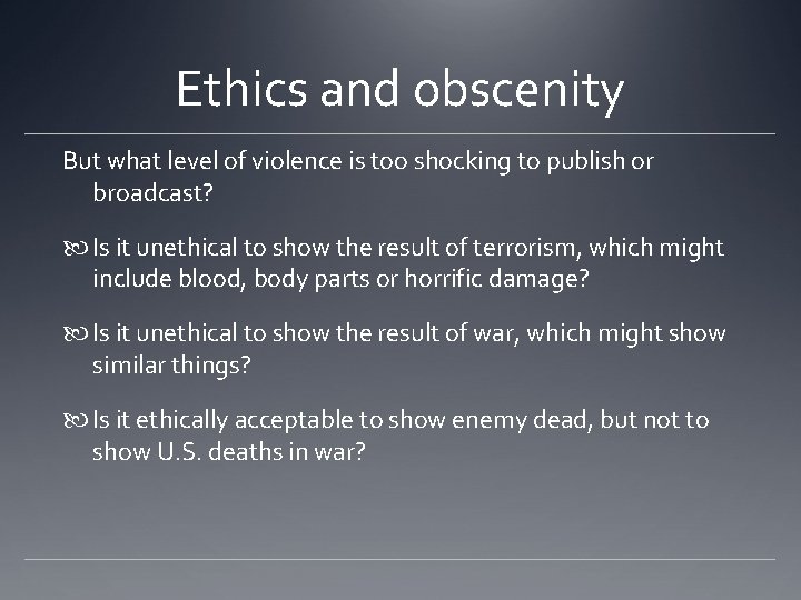 Ethics and obscenity But what level of violence is too shocking to publish or Ethics and obscenity But what level of violence is too shocking to publish or