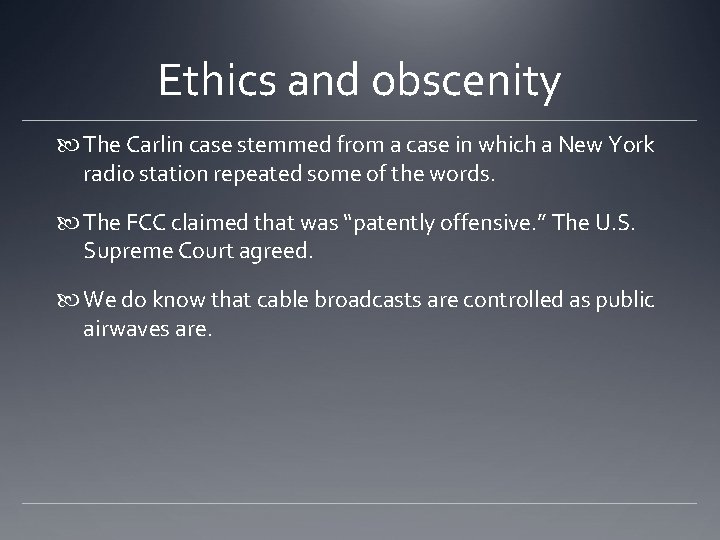 Ethics and obscenity The Carlin case stemmed from a case in which a New Ethics and obscenity The Carlin case stemmed from a case in which a New