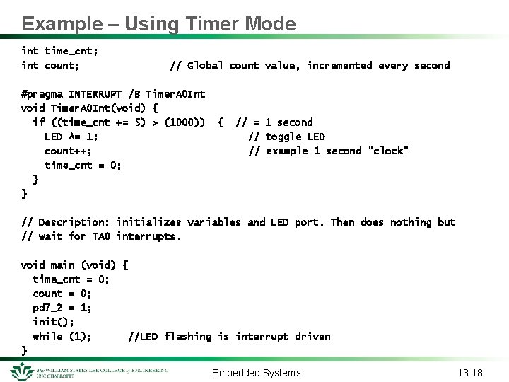 Example – Using Timer Mode int time_cnt; int count; // Global count value, incremented