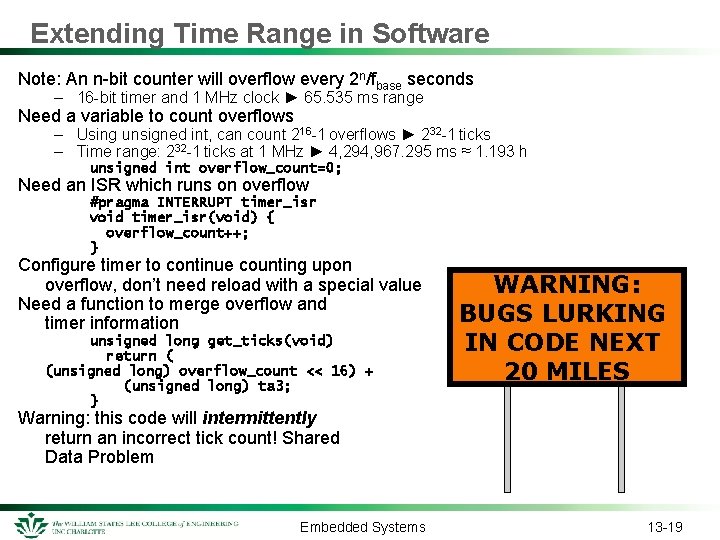 Extending Time Range in Software Note: An n-bit counter will overflow every 2 n/fbase