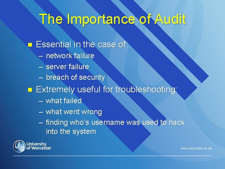The Importance of Audit n Essential in the case of: – – – n