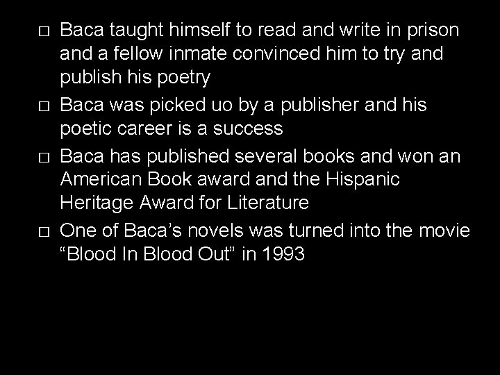 � � Baca taught himself to read and write in prison and a fellow