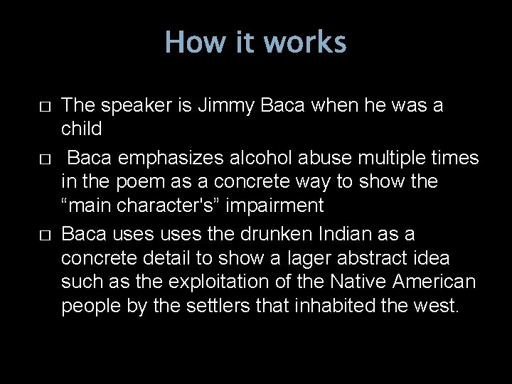 How it works � � � The speaker is Jimmy Baca when he was