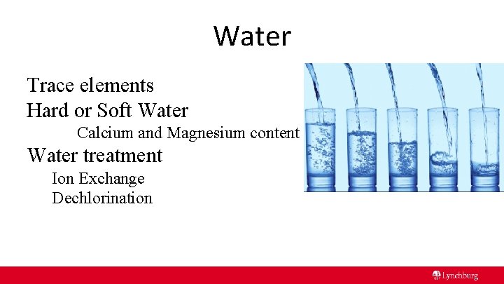 Water Trace elements Hard or Soft Water Calcium and Magnesium content Water treatment Ion