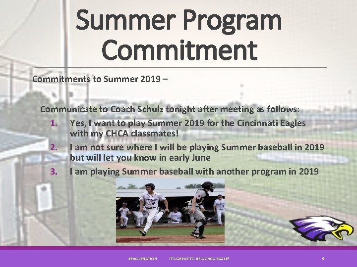 Summer Program Commitments to Summer 2019 – Communicate to Coach Schulz tonight after meeting